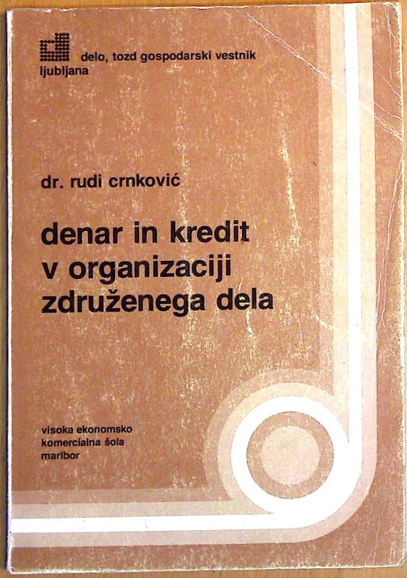 Denar in kredit v organizaciji združenega dela
