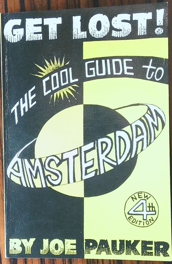 Get lost!: The Cool Guide To Amsterdam