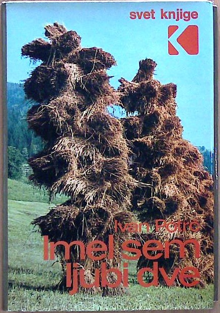 Imel sem ljubi dve
