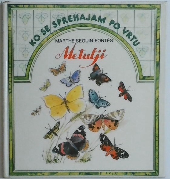 Ko se sprehajam po vrtu - Metulji