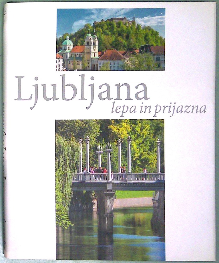Ljubljana lepa in prijazna