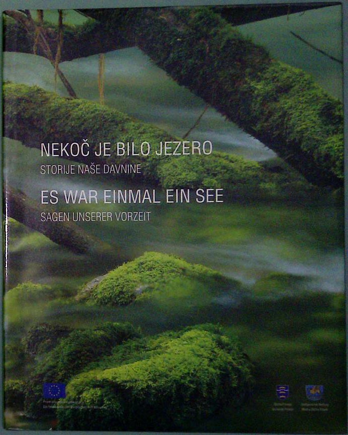 Nekoč je bilo jezero : Storije naše davnine