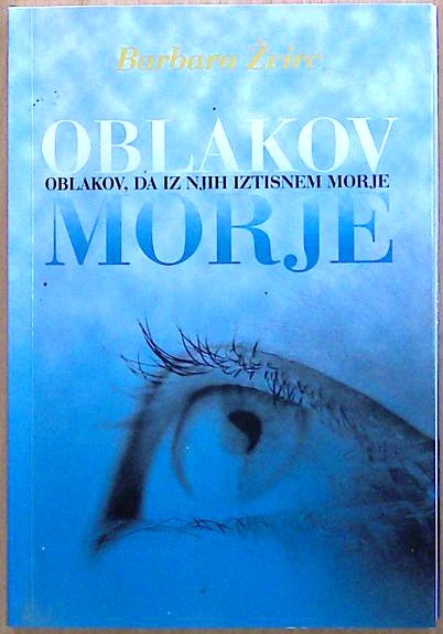 Oblakov, da iz njih iztisnem morje