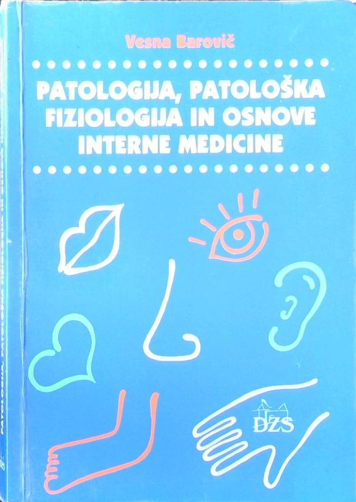 Patologija, patološka fiziologija in osnove  interne medicine