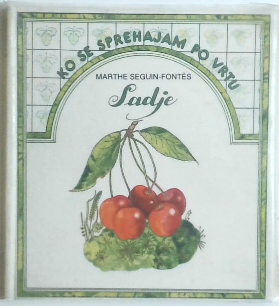 Ko se sprehajam po vrtu - Sadje