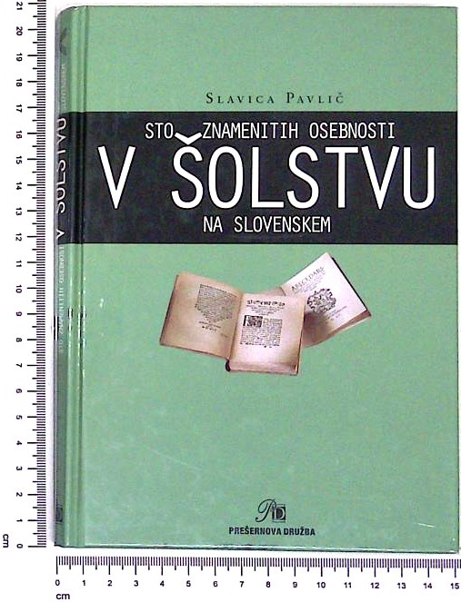 Sto znamenitih osebnosti v šolstvu na slovenskem - slika 2