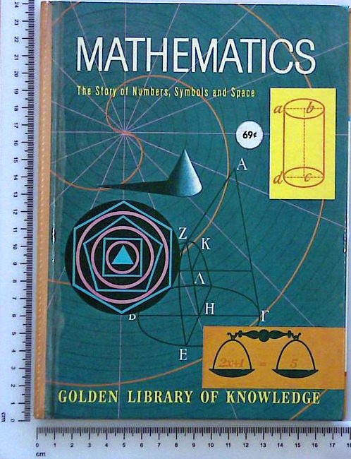 Mathematics : The Story of Numbers, Symbols and Space