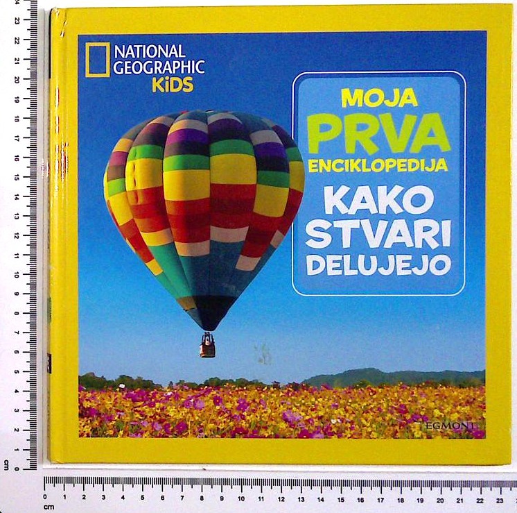 Moja prva enciklopedija : Kako stvari delujejo