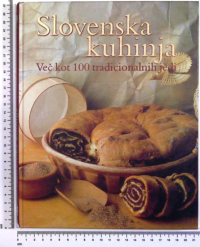 Slovenska kuhinja : Več kot 100 tradicionalnih jedi