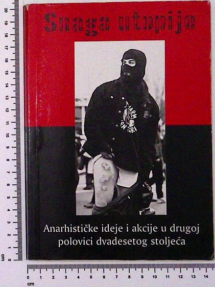 Snaga utopije : Anarhističke ideje i akcije u dugoj polovici dvadesetog stolječa