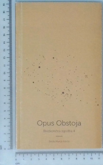 Opus Obstoja : Brezkončna zgodba 4