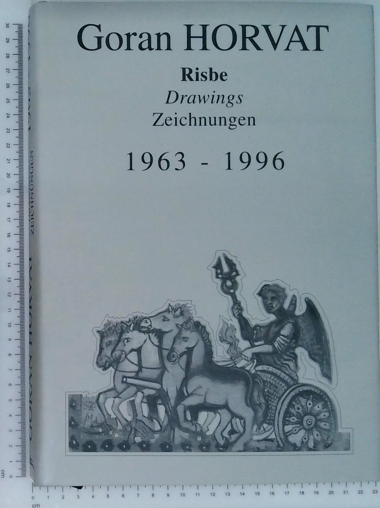 Goran Horvat: Risbe - Drawings - Zeichnungen, 1963 - 1996