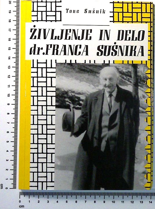 Življenje in delo dr. Franca Sušnika