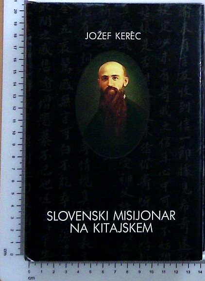 Jožef Kerec : Slovenski misijonar na Kitajskem - slika 3
