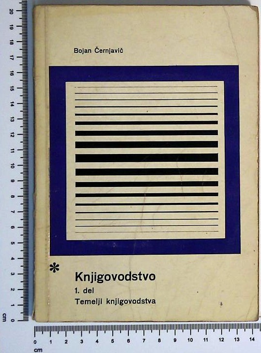 Knjigovodstvo 1.del : Temelji knjigovodstva