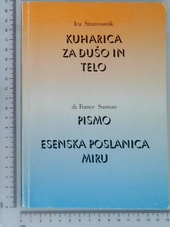 Kuharica za dušo in telo ; Pismo esenska poslanica miru