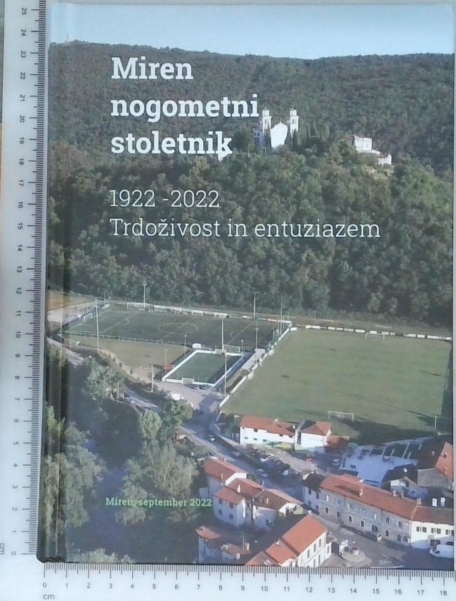 Miren nogometni stoletnik, 1922-2022 Trdoživost in entuziazem - slika 2