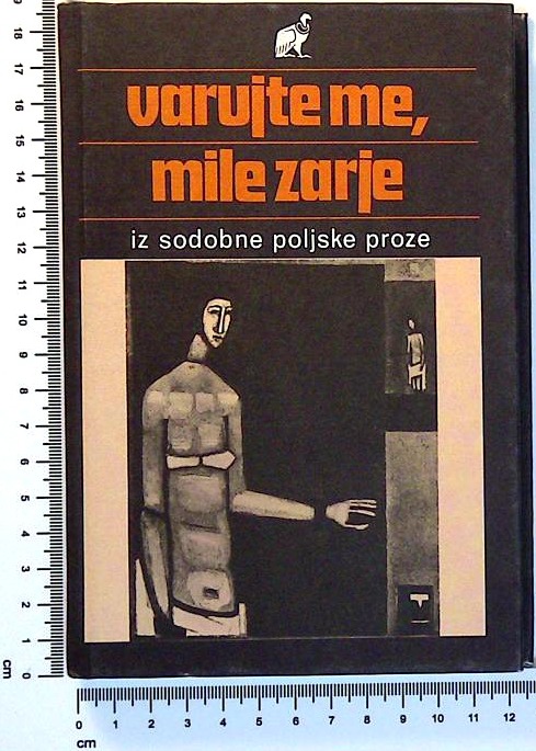 Varujte me mile zarje  : Iz sodobne poljske proze