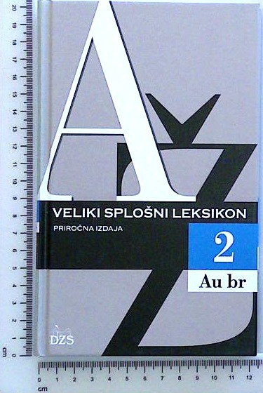 Veliki splošni leksikon - priročna izdaja : 2 Au br 
