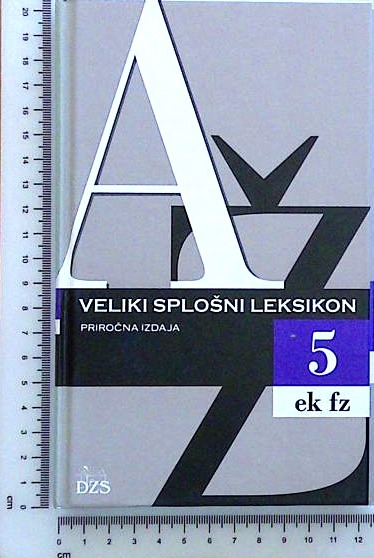 Veliki splošni leksikon - priročna izdaja : 5 ek fz